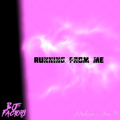 RUNNING FROM ME (feat. BBalenzia) - Single