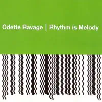 Rhythm Is Melody — Odette Ravage