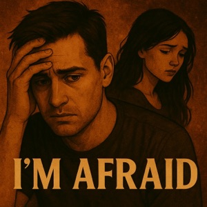 I'm Afraid - Single