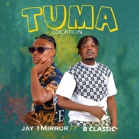 Tuma Location (feat. B. Classic) - Single - Jay 1Mirror