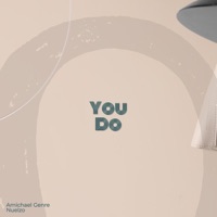 You Do - Single - Amichael Genre & Nuelzo