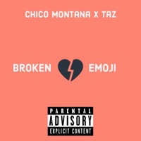Broken Heart Emoji (feat. Taz) - Single - Chico Montana