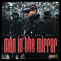 Man in the Mirror - Single - Dilly Chris & RealJedii