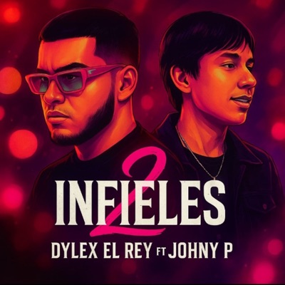 2 Infieles (feat. Johny P) - Single