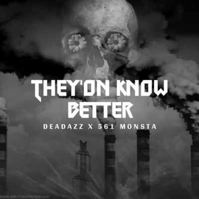 They'on Know Better (feat. 561 Monsta) - Single