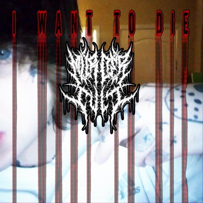 I WANT TO D!E - Single