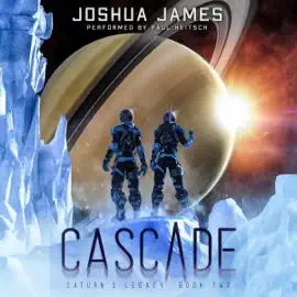 Cascade: Saturn's Legacy, Book 2 (Unabridged)