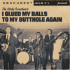Obscurest Vinyl - I Glued My Balls to My Butthole Again Grafik