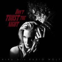 Don't Trust the Night - Single - NINA & Radio Wolf