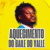 AQUECIMENTO - COMPLEXO DA MARÉ - Dj Renan Valle, Baile da Nova Holanda & Baile do Parque União