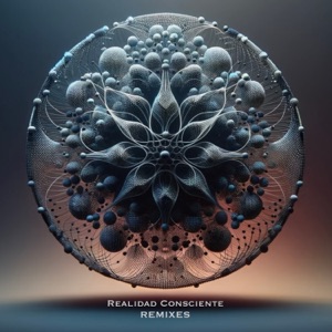 Realidad Consciente Remixes - Single