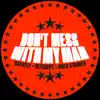 Don't Mess With My Man (Extended Mix)