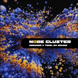 Node Cluster Drewidd & Trial By Sound