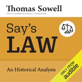 Say’s Law: An Historical Analysis (Unabridged)