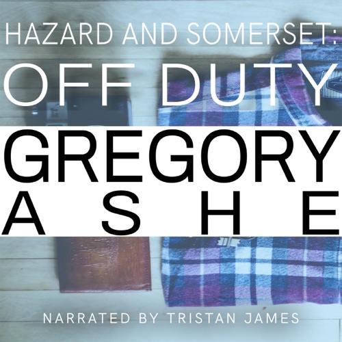 Off Duty: Hazard and Somerset, Book 1 (Unabridged) cover