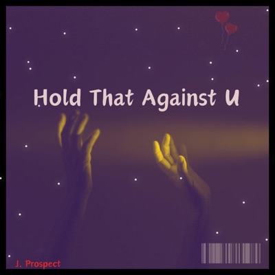 Hold That Against U - Single