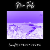 New Feels (feat. フランク・シンフォニ)