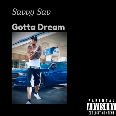 Savvy Sav: Got a Dream