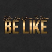 Be Like (feat. Jerome The Prince) - Single - Dillin Hoox