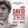 And David Perceived He Was King: Identity - The Key to Your Destiny (Unabridged) - Dale L. Mast