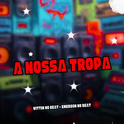 A Nossa Tropa - Single
