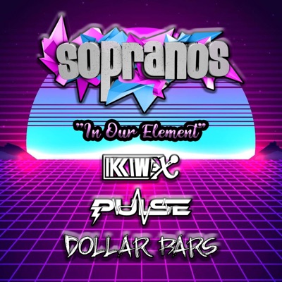In Our Element (feat. MC Pulse & Dollar Bars) - Single