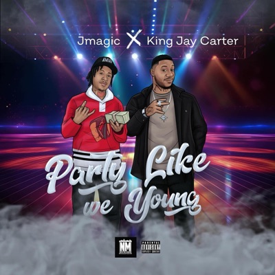 Party Like We Young (feat. JMagic) - Single