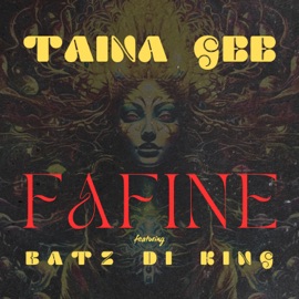 Fafine (feat. Batz Di King) Taina Gee