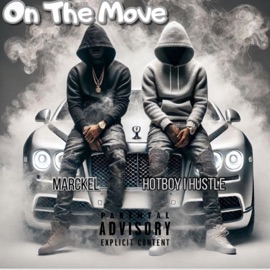On The Move (feat. HotBoy I Hustle) Marckel