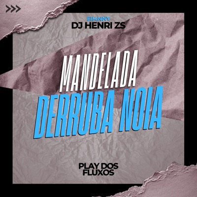 Mandelada Derruba Noia - Single