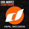 Erol Montez - Steamy Chicken