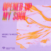 Opened up My Soul - Mr Belt &amp; Wezol &amp; RSCL Cover Art