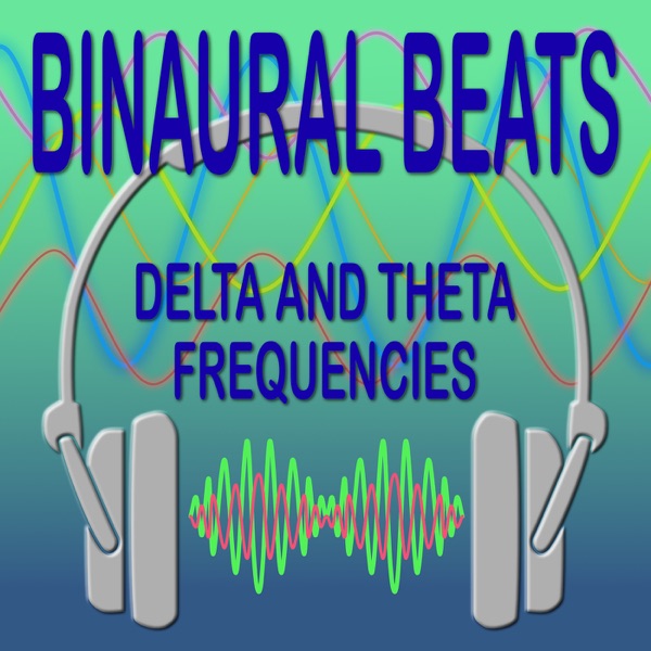 Binaural Beats Delta and Theta Frequencies