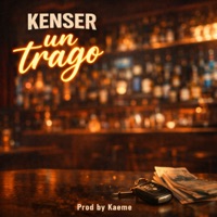 Un Trago - Single - kenser