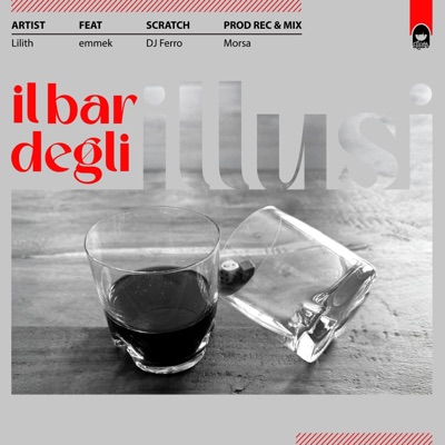 Il bar degli illusi (feat. emmek, Dj Ferro & Morsa) - Single