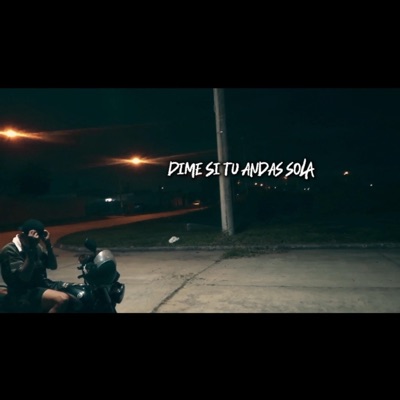 Dime si tu andas sola - Single