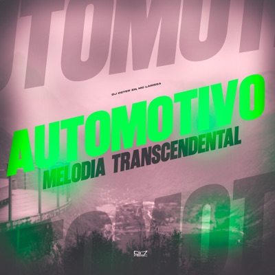 Automotivo Melodia Transcendental (feat. Mc Larissa) - Single