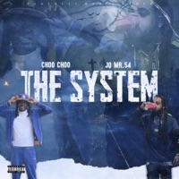 The System (feat. Choo Choo) - Single - JQ Mr.54