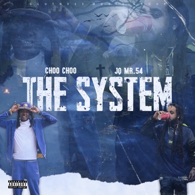 The System (feat. Choo Choo) - Single