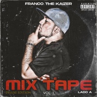 The Mix Tape Vol.1 (Deluxe Edition) Lado A - Franco The Kaizer