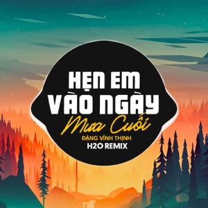Hẹn Em Vào Ngày Mưa Cuối (Remix)
