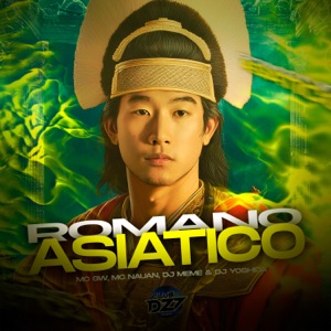 ROMANO ASIÁTICO (feat. MC Nauan & Mc Gw)