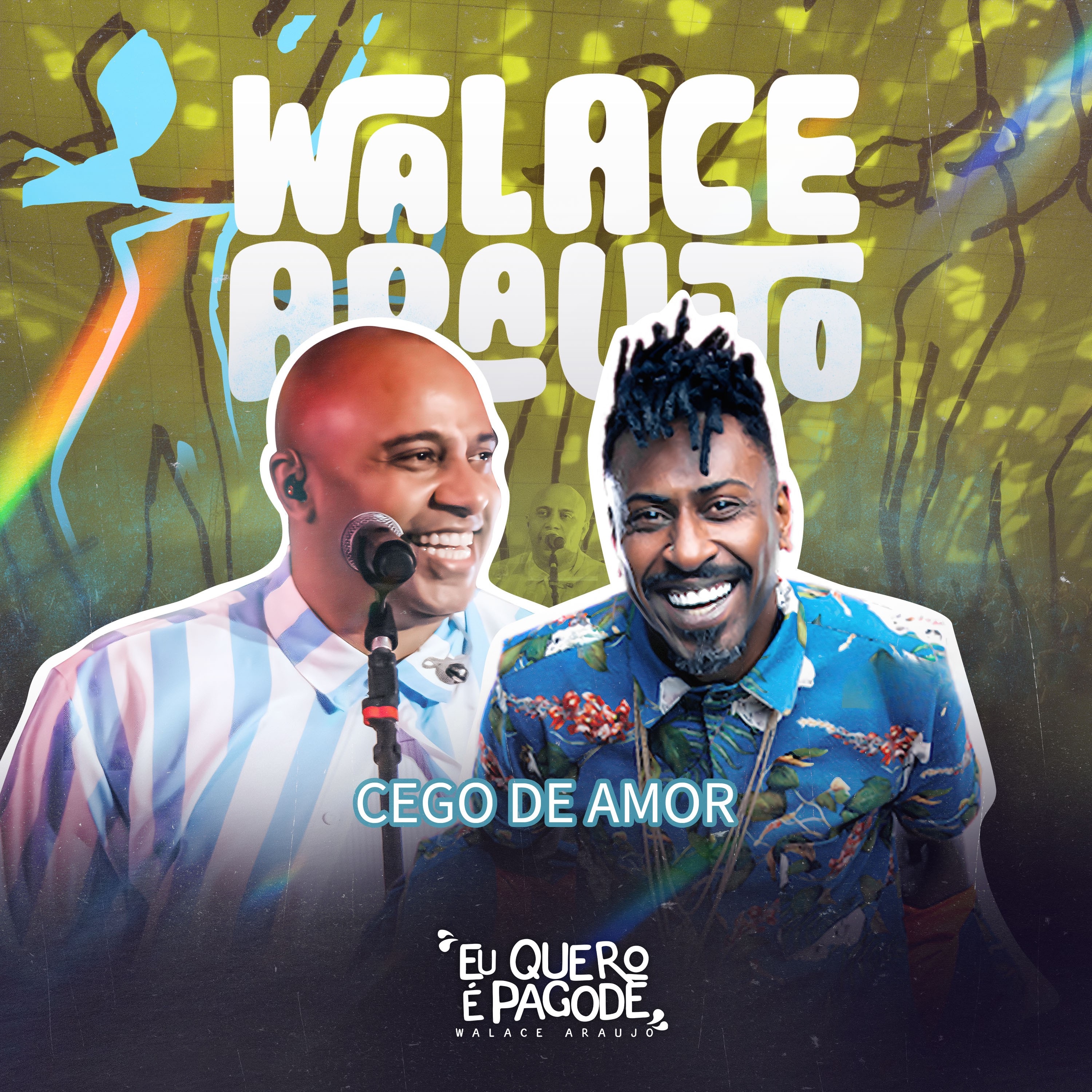 Cego de amor (Ao vivo) - Walace Araujo