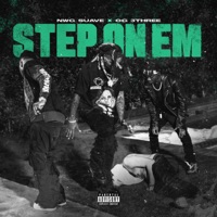 Step On Em - Single - NWG Suave & OG 3Three Never Broke Again