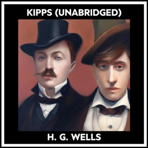 Kipps (Unabridged)