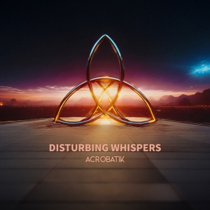 Disturbing Whispers - Single