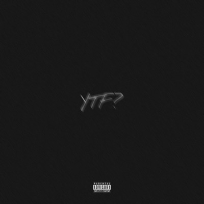 YTF? - Single