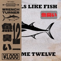 Smells Like Fish: Volume Twelve - Single - Wturner