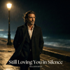 MelodySpot - Still Loving You in Silence artwork