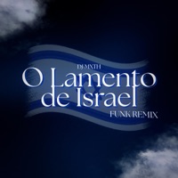 O LAMENTO DE ISRAEL (FUNK) - Single - DJ MXTH